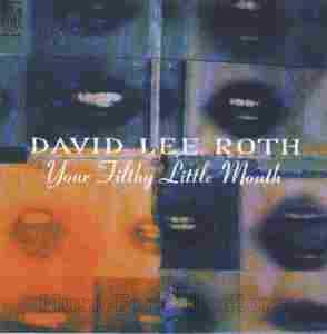 ROTH, DAVID LEE / Your Filthy Little Mouth - 1994 / JAPAN