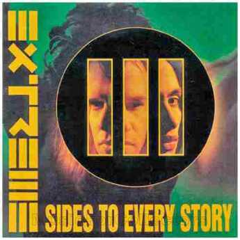EXTREME / III Sides To Every Story - 1992 / UK