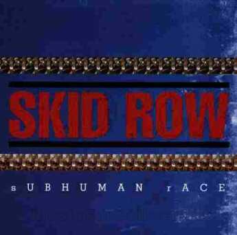 SKID ROW / Subhuman Race - 1995 / Germany