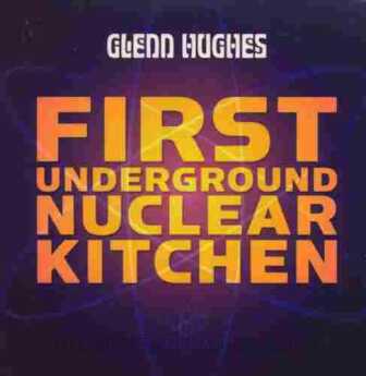 HUGHES, GLENN / First Underground Nuclear Kitchen - 2008 / Argentina