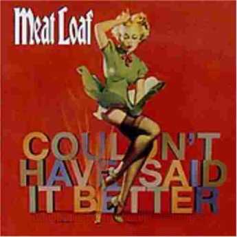MEAT LOAF / Couldn't Have Said It Better - 2003 / EU