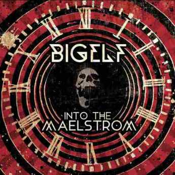 BIGELF / Into The Maelstrom - 2014 / USA