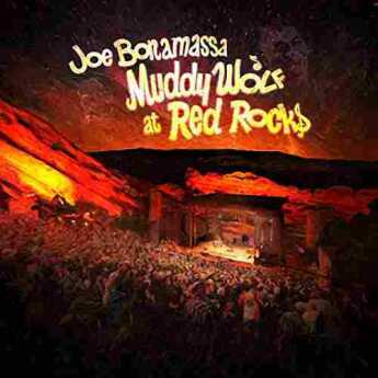 BONAMASSA, JOE / Muddy Wolf at Red Rocks - 2015 / EU