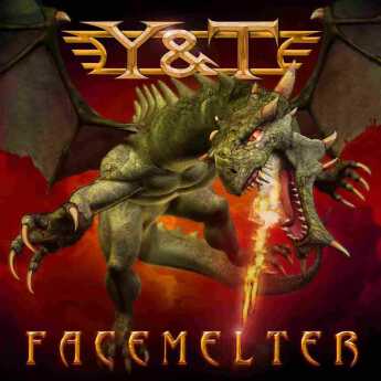 Y&T / Facemelter - 2010 / USA