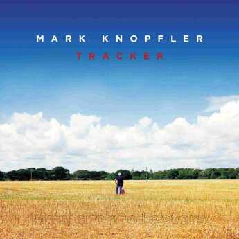 KNOPFLER, MARK / Tracker - 2015 / USA