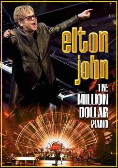 JOHN, ELTON / The Million Dollar Piano 2013 / USA