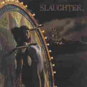 SLAUGHTER / Stick It To Ya - 1990 / USA