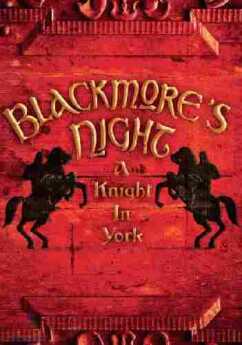 BLACKMORE'S NIGHT / A Knight In York - 2012 / EU