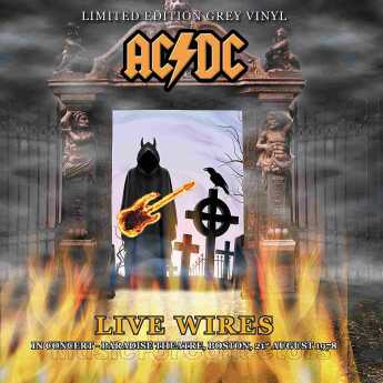 AC/DC / Live Wires - In Concert - Paradise Theatre, Boston, 21st August 78 - 1978 / EU