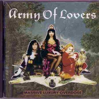 ARMY OF LOVERS / Massive Luxury Overdose - 1991 / Germany