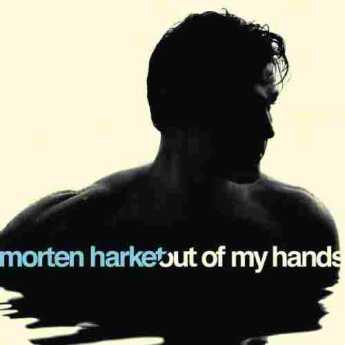 HARKET, MORTEN / Out of My Hands - 2012 / EU