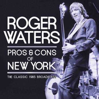 WATERS, ROGER / Pros & Cons Of New York - 1985 / EU