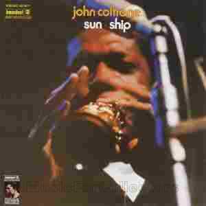 COLTRANE, JOHN / Sun Ship - 1965 / JAPAN
