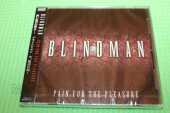 BLINDMAN / Pain For The Pleasure - 2006 / JAPAN