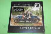 SMITH / KOTZEN / Better Days EP - 2021 / EU