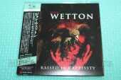WETTON, JOHN / Raised In Captivity - 2011 / JAPAN