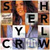 CROW, SHERYL / Tuesday Night Music Club - 1993 / USA
