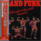 GRAND FUNK RAILROAD / All the Girls in the World Bew / JAPAN