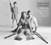 BELLE AND SEBASTIAN / Girls In Peacetime Want To Dance - 2014 / USA