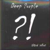 DEEP PURPLE / Now What ?! - 2013 / Germany