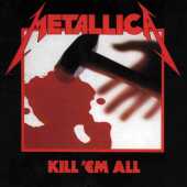 METALLICA / Kill 'Em All - 1983 / USA