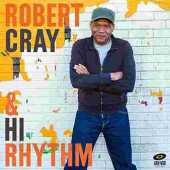 CRAY, ROBERT / Robert Cray & Hi Rhythm - 2017 / USA