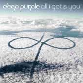 DEEP PURPLE / All I Got Is You - 2017 / Germany