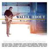 TROUT, WALTER / We're All In This Together - 2017 / EU