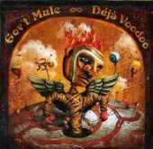 GOV'T MULE / Deja Voodoo - 2005 / Germany