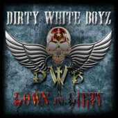 DIRTY WHITE BOYZ / Down And Dirty - 2017 / EU
