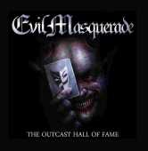 EVIL MASQUERADE / The Outcast Hall Of Time - 2016 / USA