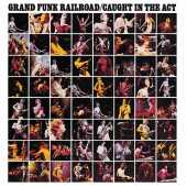 GRAND FUNK RAILROAD / Caught In The Act - 1975 / EU