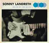 LANDRETH, SONNY / Bound By The Blues - 2015 / EU