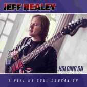 HEALEY, JEFF / Holding On : A Heal My Soul Companion - 2016 / EU