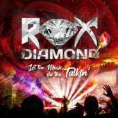 ROX DIAMOND / Let The Music Do The Talkin - 2018 / EU