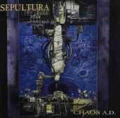 SEPULTURA / Chaos A.D. - 1993 / USA