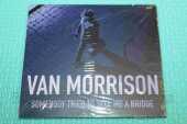 VAN MORRISON / Somebody Tried To Sell Me A Bridge / EU