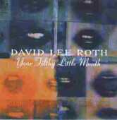 ROTH, DAVID LEE / Your Filthy Little Mouth - 1994 / JAPAN