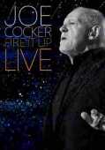 COCKER, JOE / Fire It Up Live - 2013 / EU