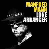 MANFRED MANN / Lone Arranger - 2014 / UK