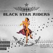 BLACK STAR RIDERS / All Hell Breaks Loose - 2013 / Germany