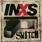 INXS / Switch - 2005 / USA