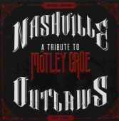 MOTLEY CRUE / Nashville Outlaws - Tribute - 2014 / Canada