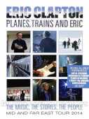 CLAPTON, ERIC / Planes, Trains and Eric - 2014 / Germany