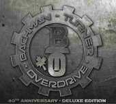 BACHMAN TURNER OVERDRIVE / 40th Anniversary - 2012 / EU