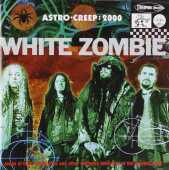 WHITE ZOMBIE / Astro Creep:2000 - 1995 / USA