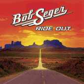 SEGER, BOB / Ride Out - 2014 / USA