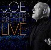 COCKER, JOE / Fire It Up Live - 2013 / EU
