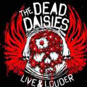 DEAD DAISIES, THE / Live & Louder - 2017 / EU