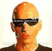 SATRIANI, JOE / Super Colossal - 2006 / JAPAN